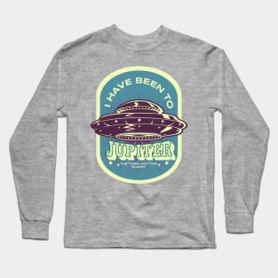 I have been to Jupiter, the town not the planet Long Sleeve T-Shirt